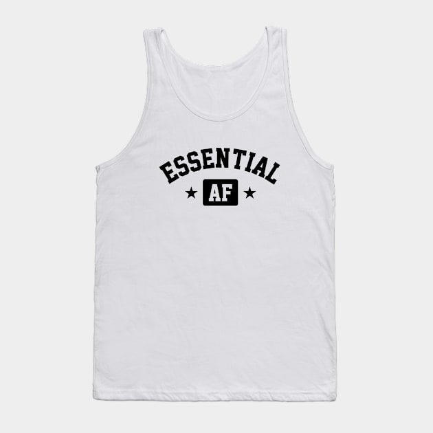 ESSENTIAL AF Tank Top by smilingnoodles